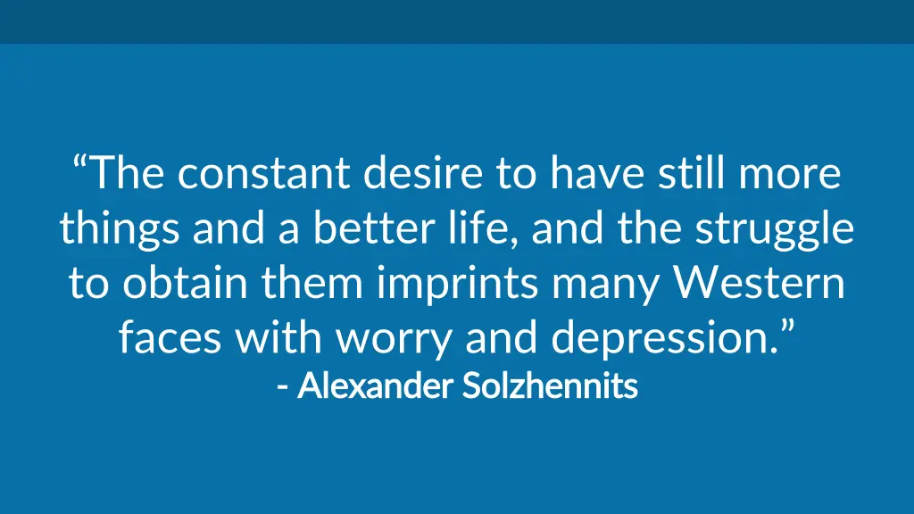 the constant desire to have still more things