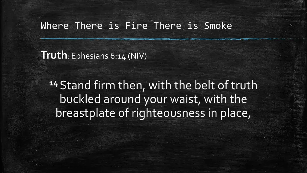 where there is fire there is smoke 14