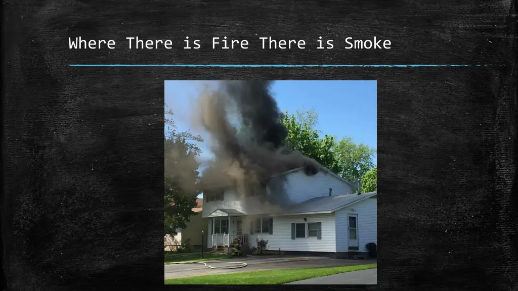 where there is fire there is smoke 2