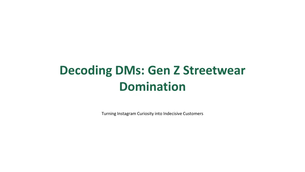 decoding dms gen z streetwear domination
