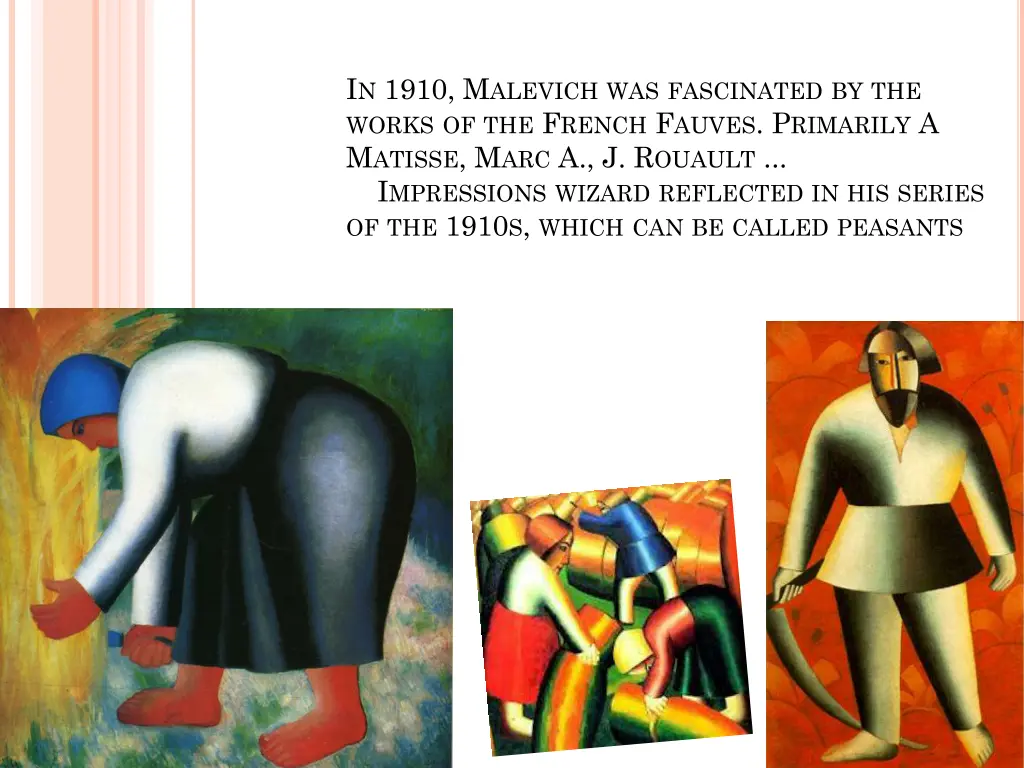 i n 1910 m alevich was fascinated by the works