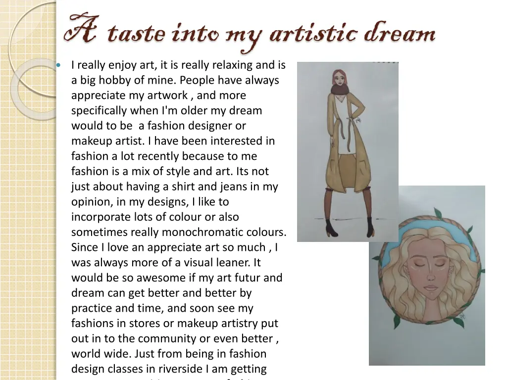 a taste into my artistic dream i really enjoy