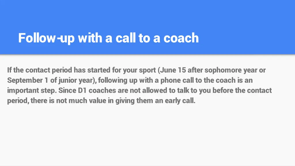follow up with a call to a coach