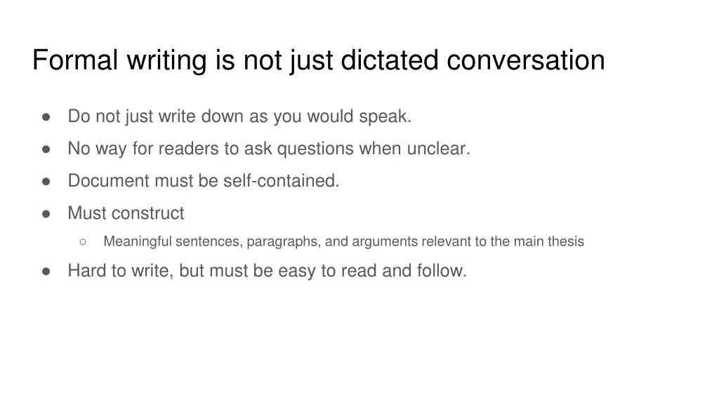 formal writing is not just dictated conversation