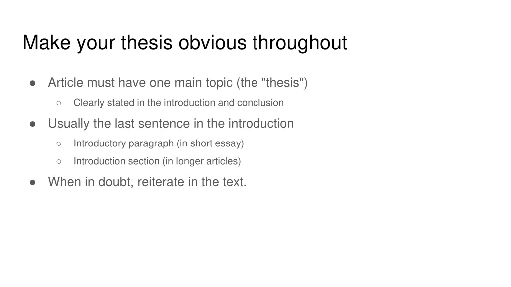 make your thesis obvious throughout