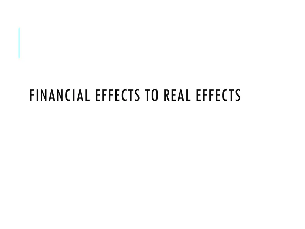 financial effects to real effects