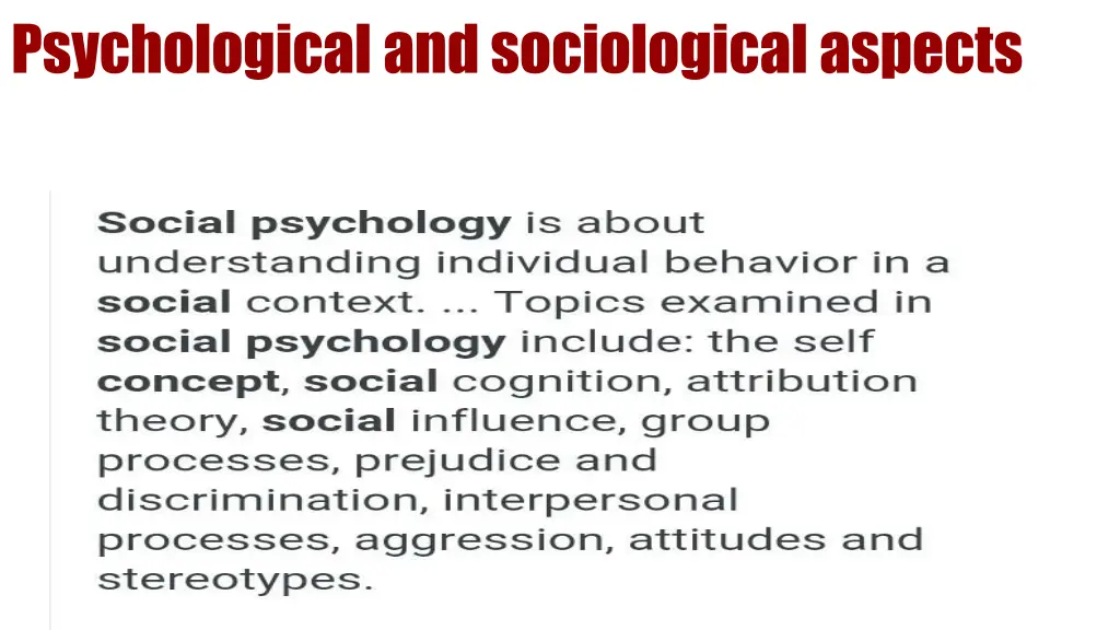 psychological and sociological aspects