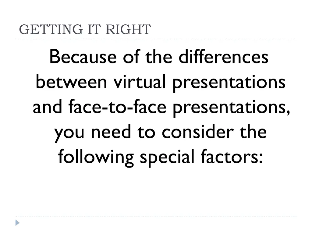 getting it right because of the differences