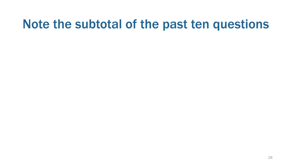 note the subtotal of the past ten questions