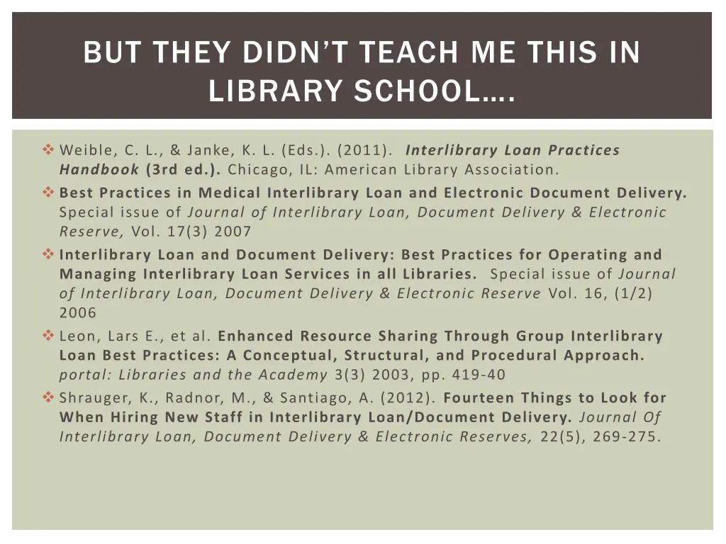 but they didn t teach me this in library school