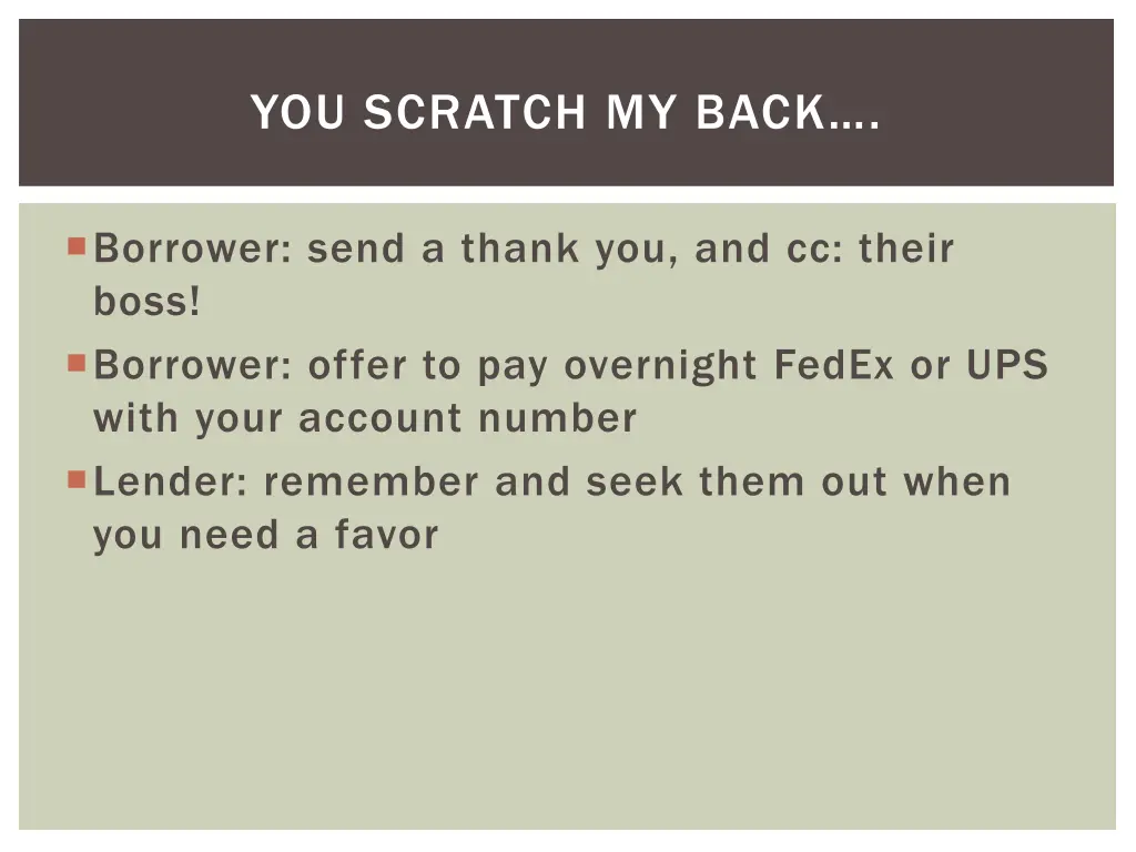 you scratch my back