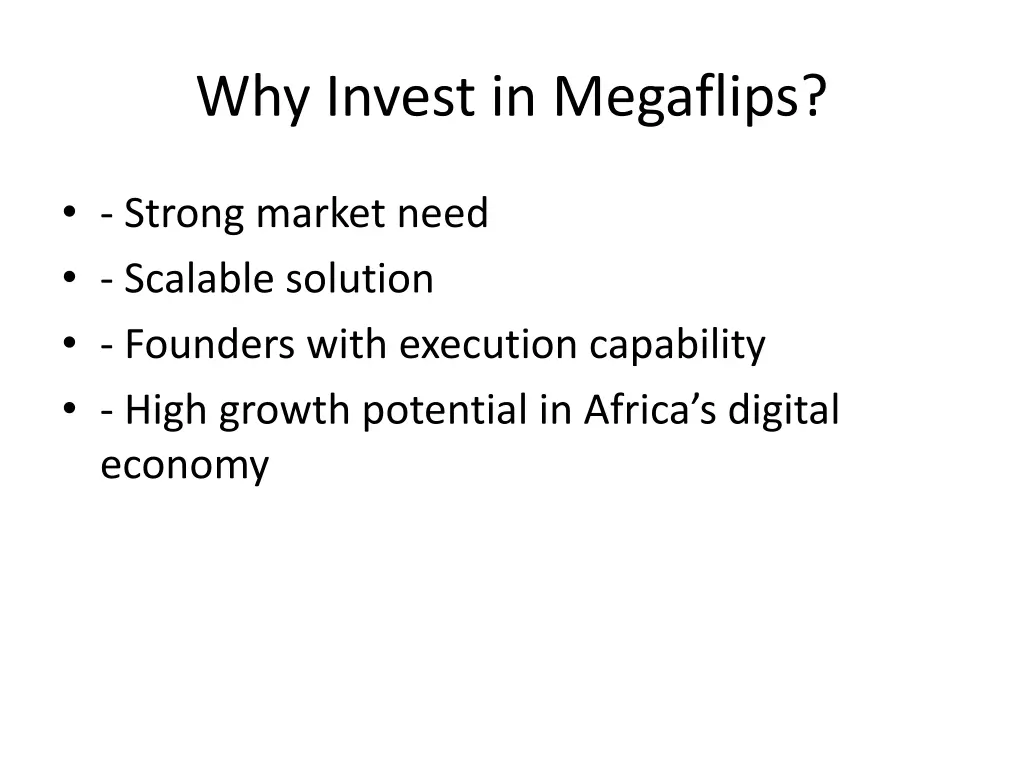 why invest in megaflips