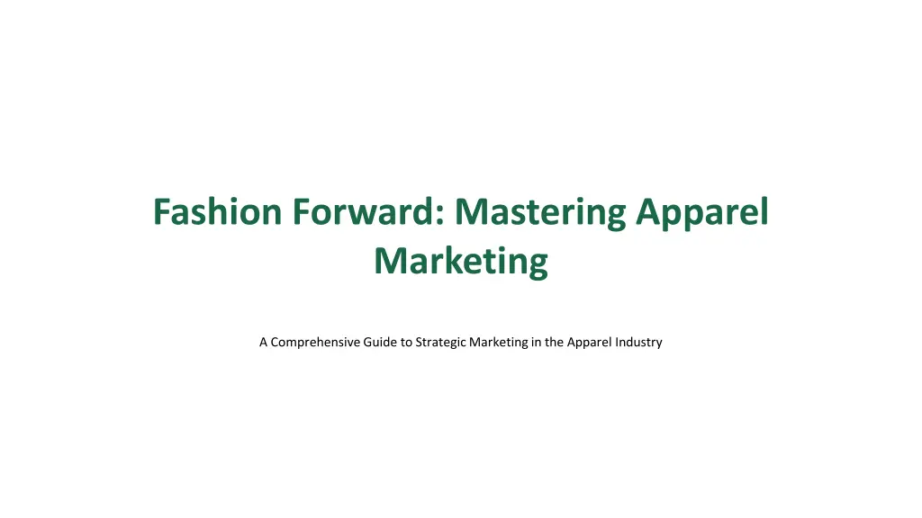 fashion forward mastering apparel marketing