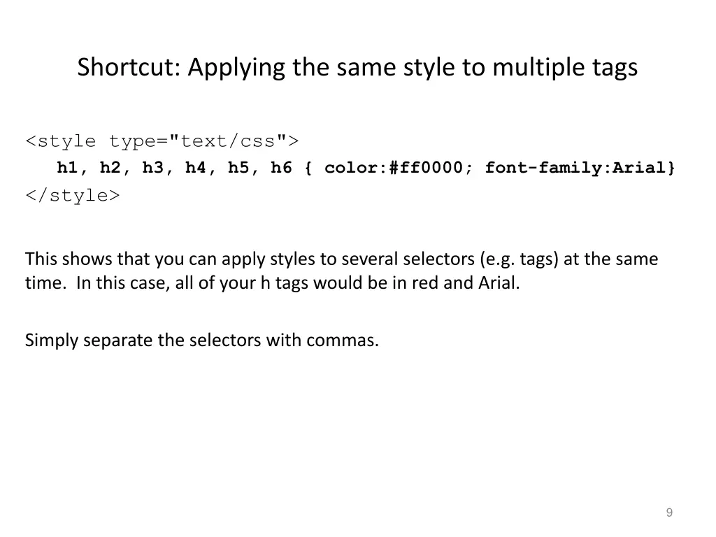 shortcut applying the same style to multiple tags