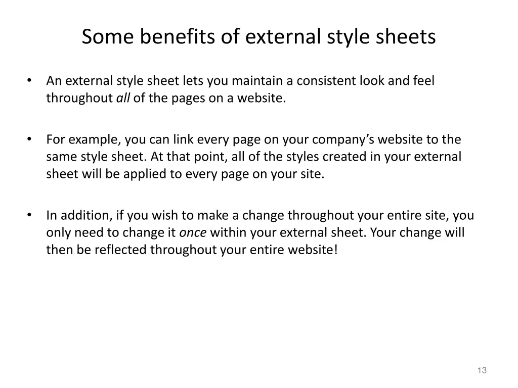 some benefits of external style sheets