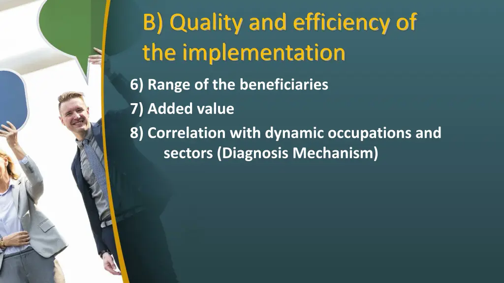 b quality and efficiency of the implementation 1