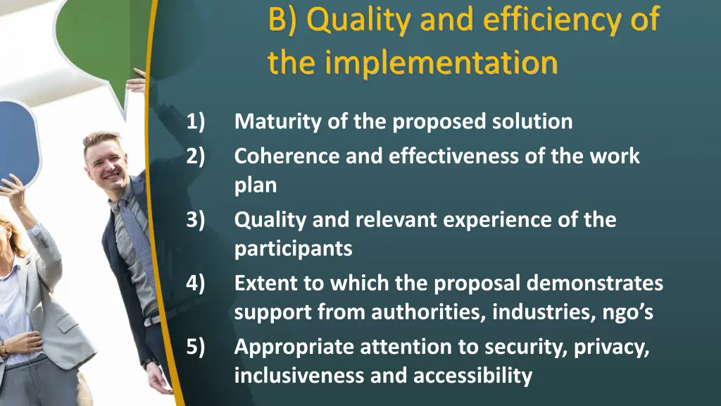 b quality and efficiency of the implementation