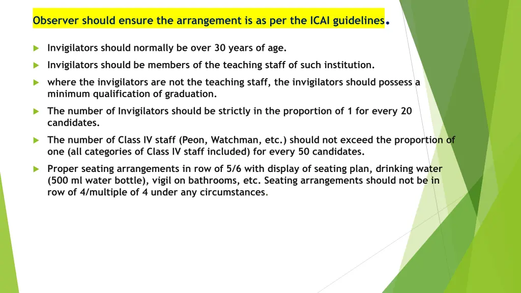 observer should ensure the arrangement