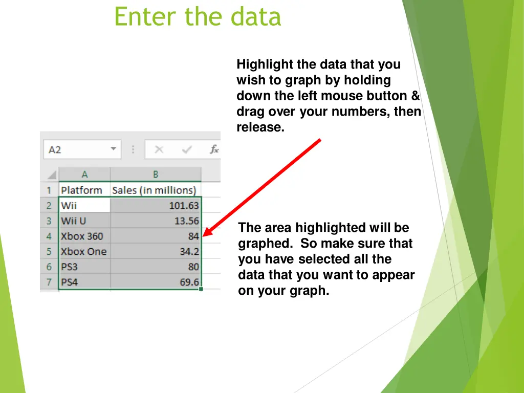 enter the data