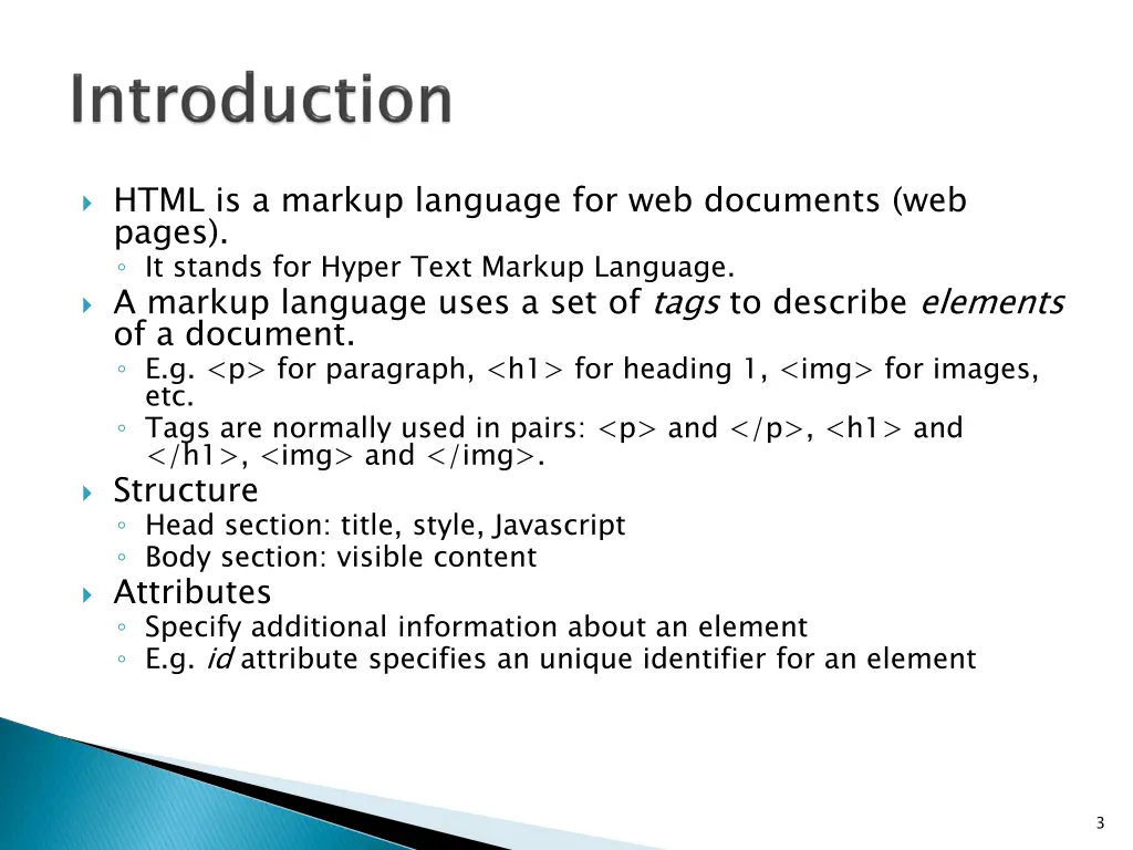 html is a markup language for web documents