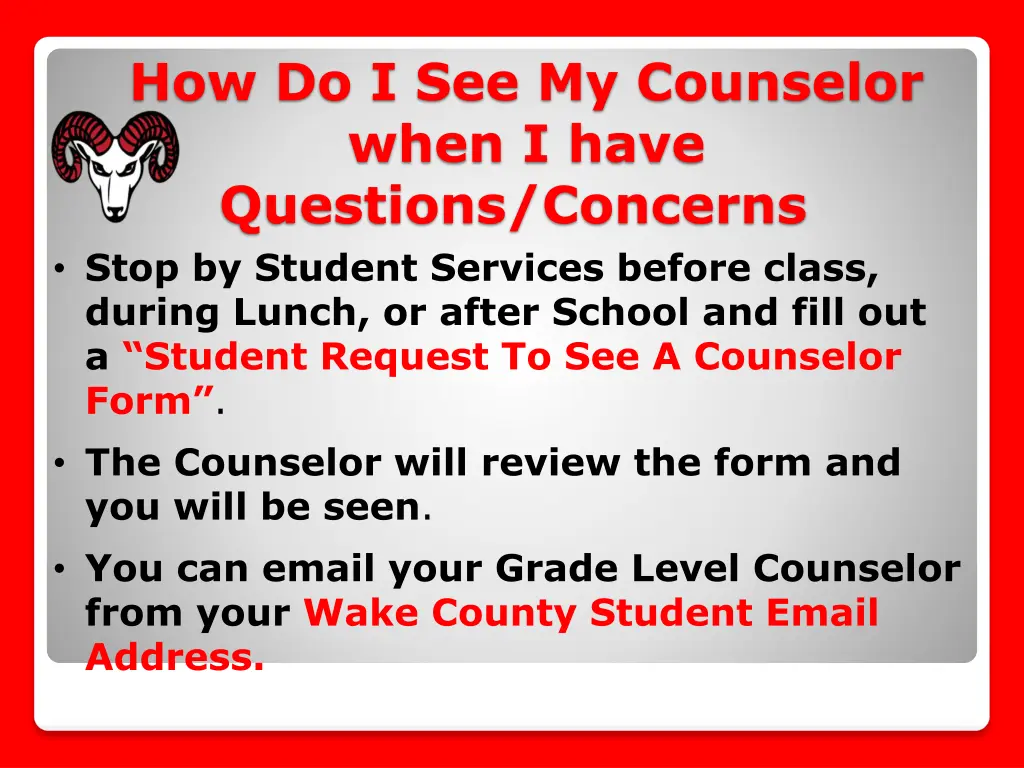 how do i see my counselor when i have questions