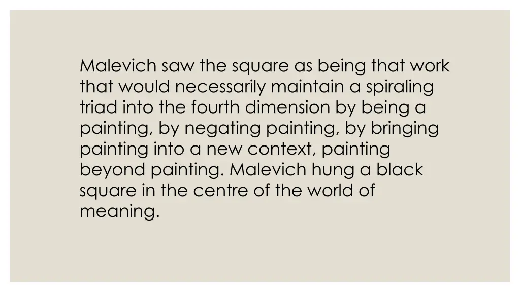 malevich saw the square as being that work that