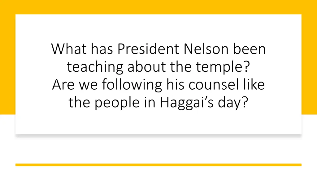 what has president nelson been teaching about