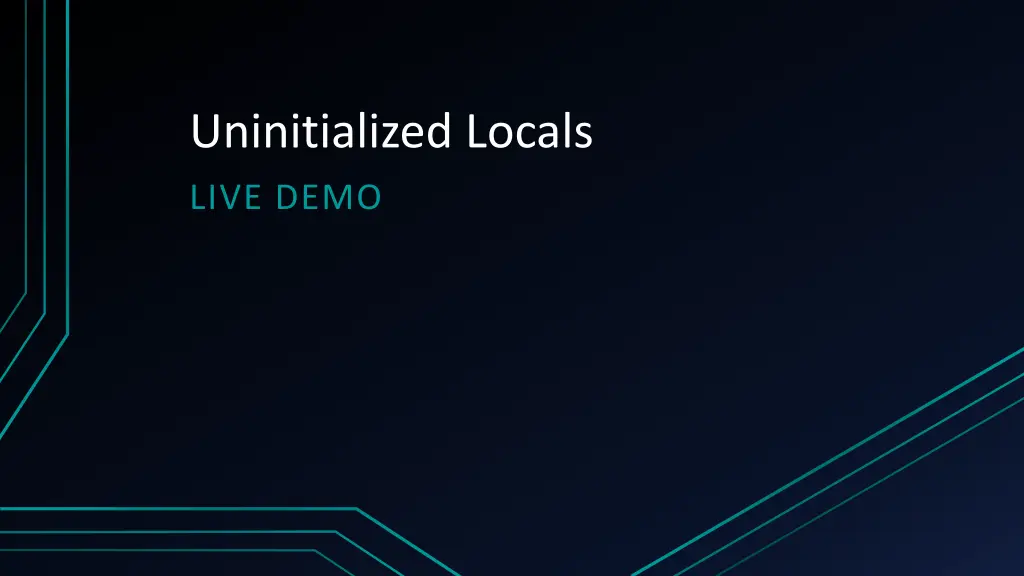 uninitialized locals