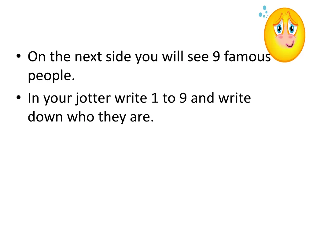 on the next side you will see 9 famous people