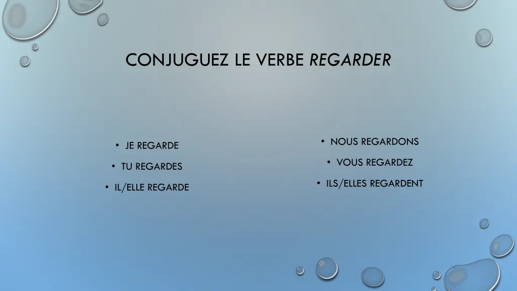 conjuguez le verbe regarder