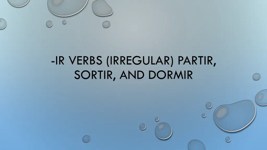 ir verbs irregular partir sortir and dormir