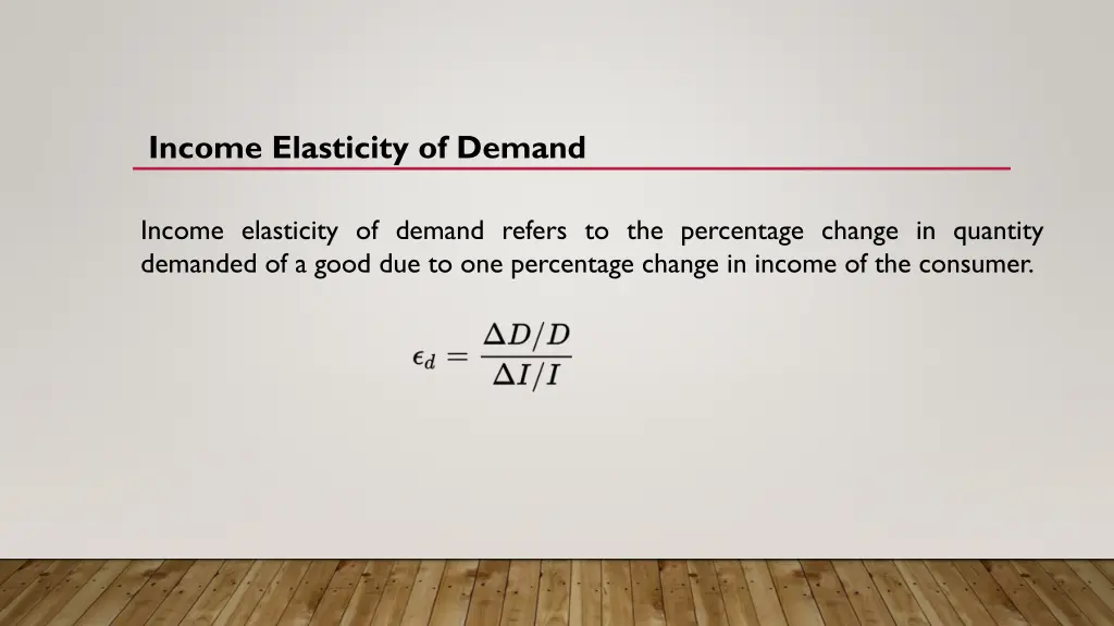 income elasticity of demand