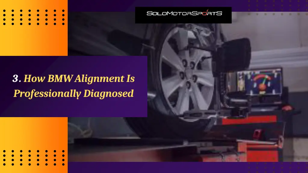 3 how bmw alignment is professionally diagnosed
