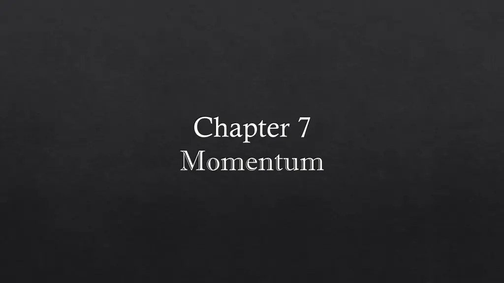 chapter 7 momentum