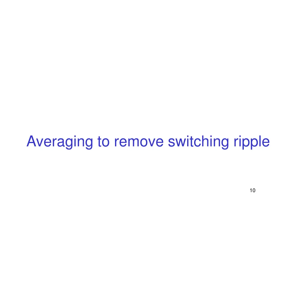 averaging to remove switching ripple