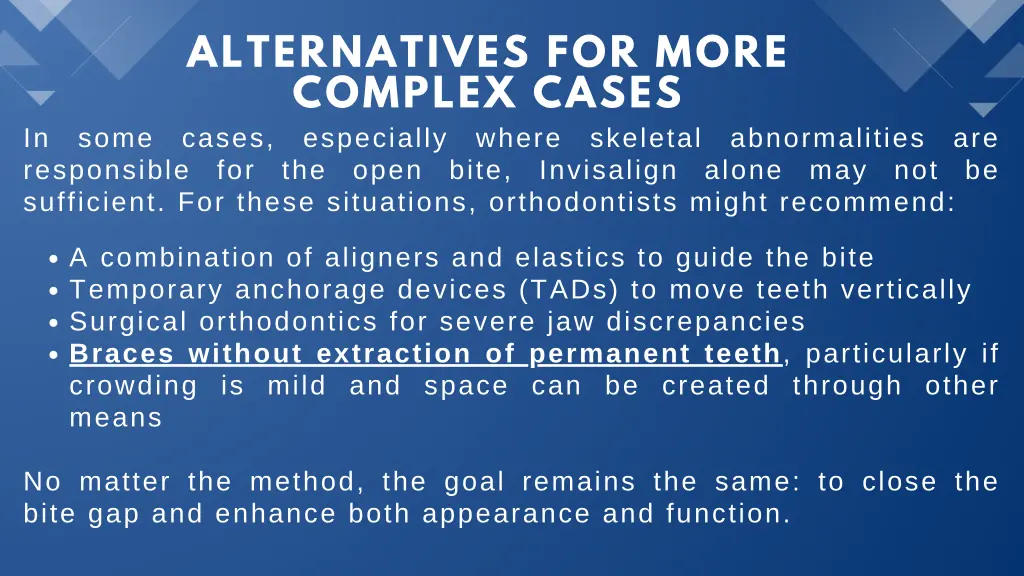 alternatives for more complex cases in some cases