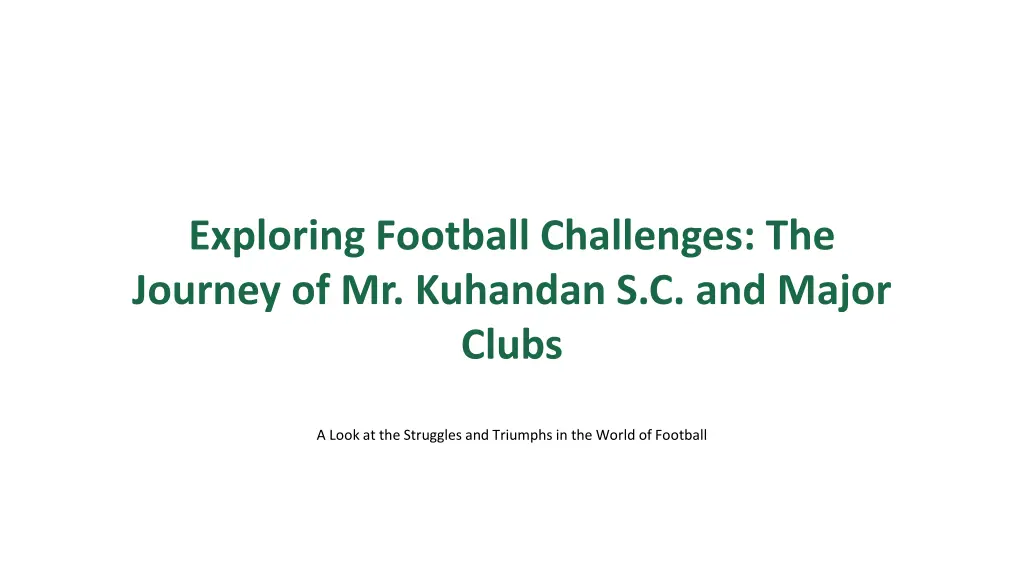 exploring football challenges the journey