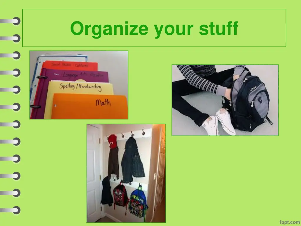 organize your stuff