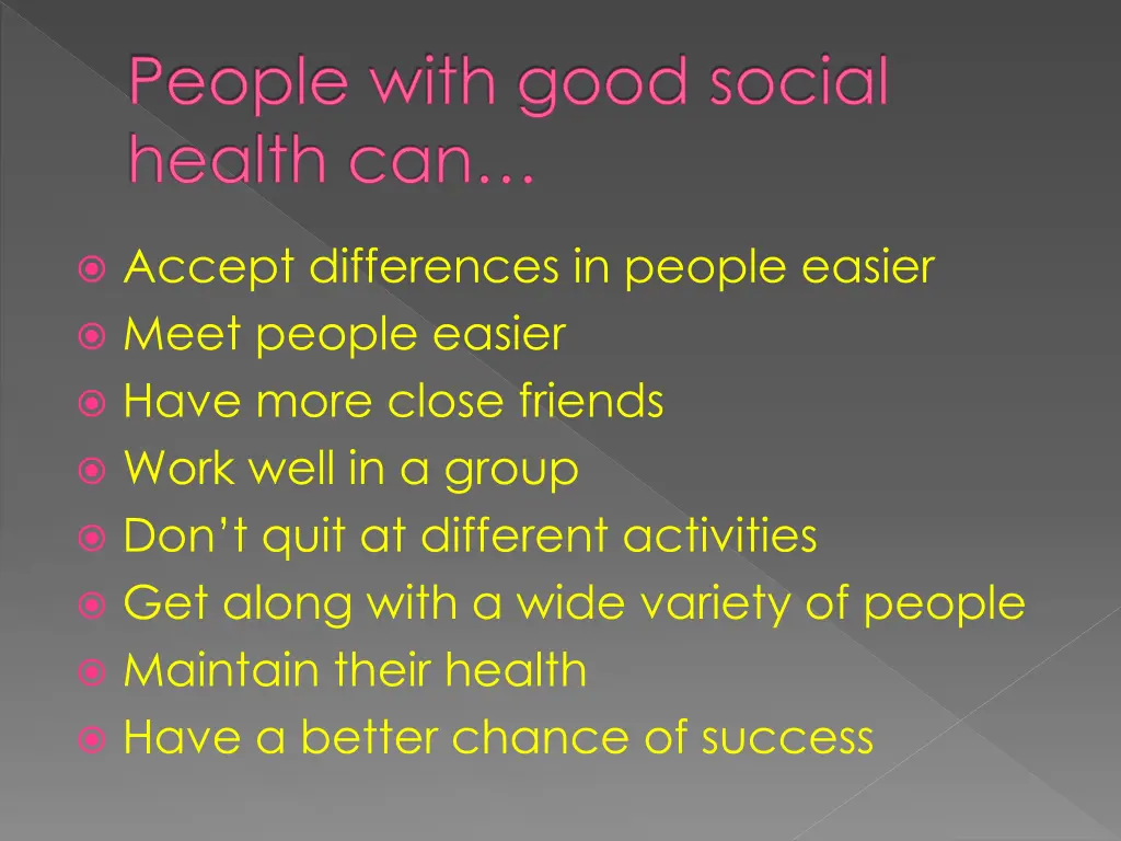 people with good social health can