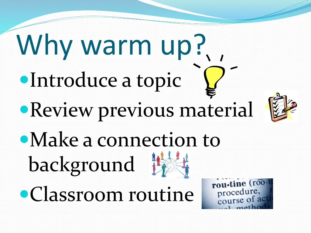 why warm up introduce a topic review previous