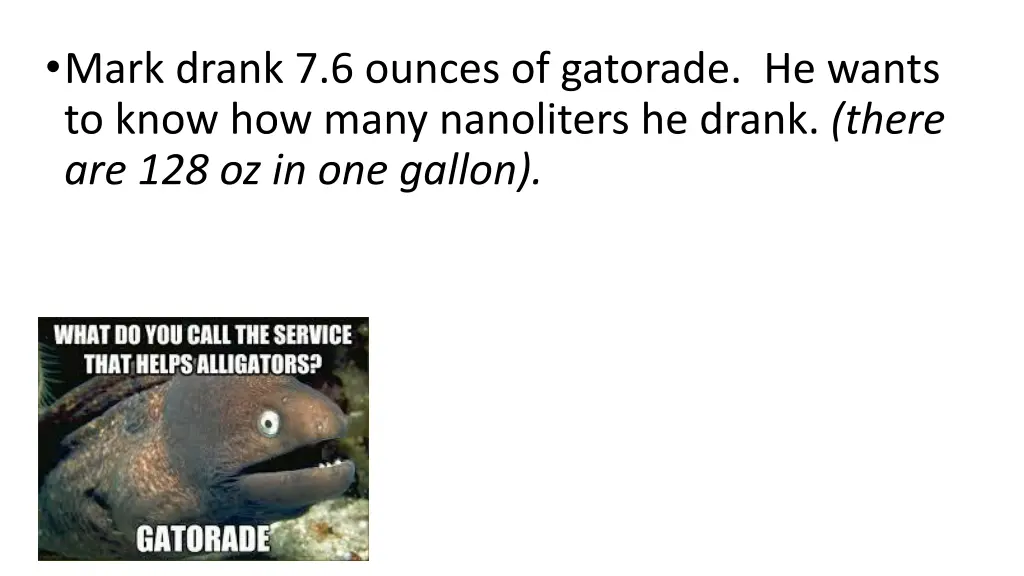 mark drank 7 6 ounces of gatorade he wants