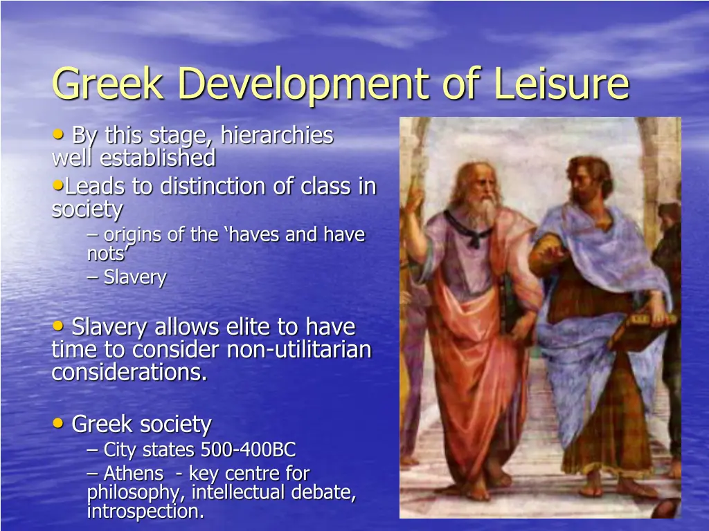 greek development of leisure by this stage