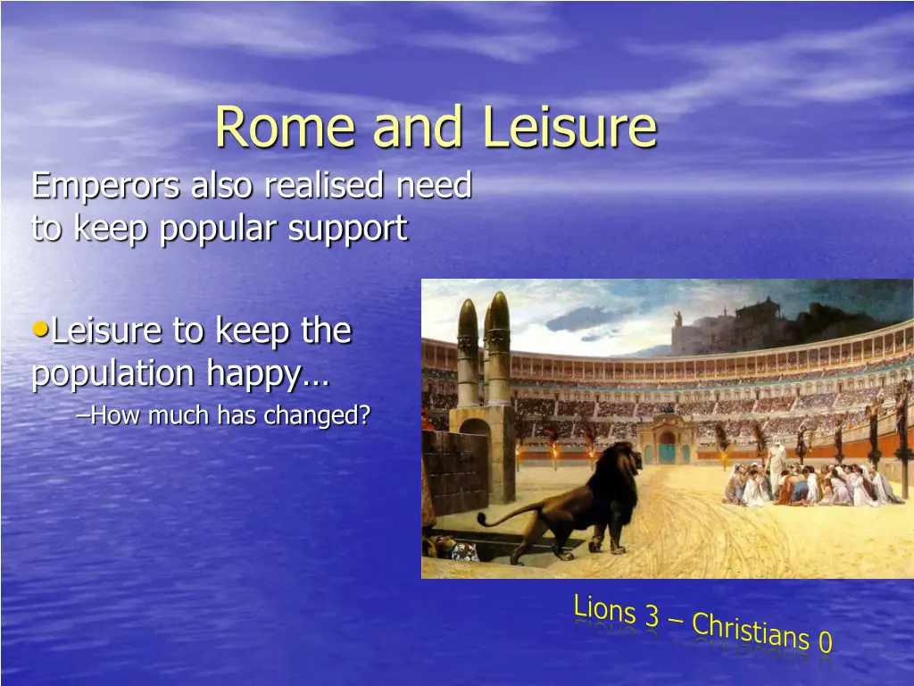 rome and leisure emperors also realised need