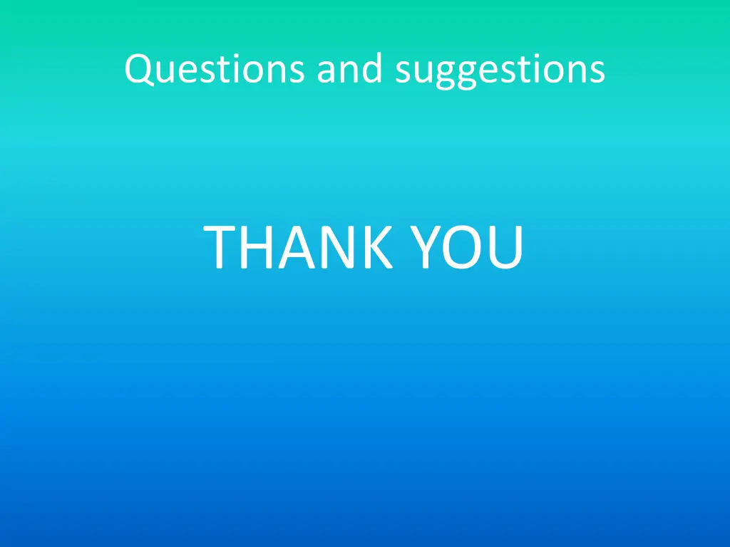 questions and suggestions