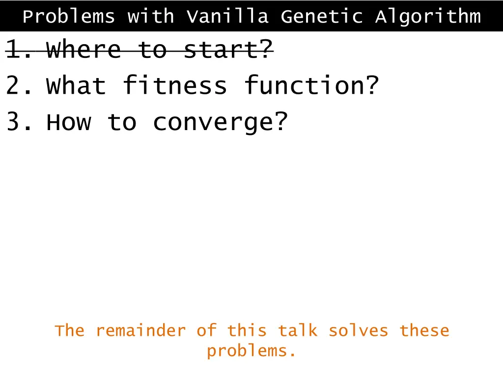 problems with vanilla genetic algorithm 1 where 2
