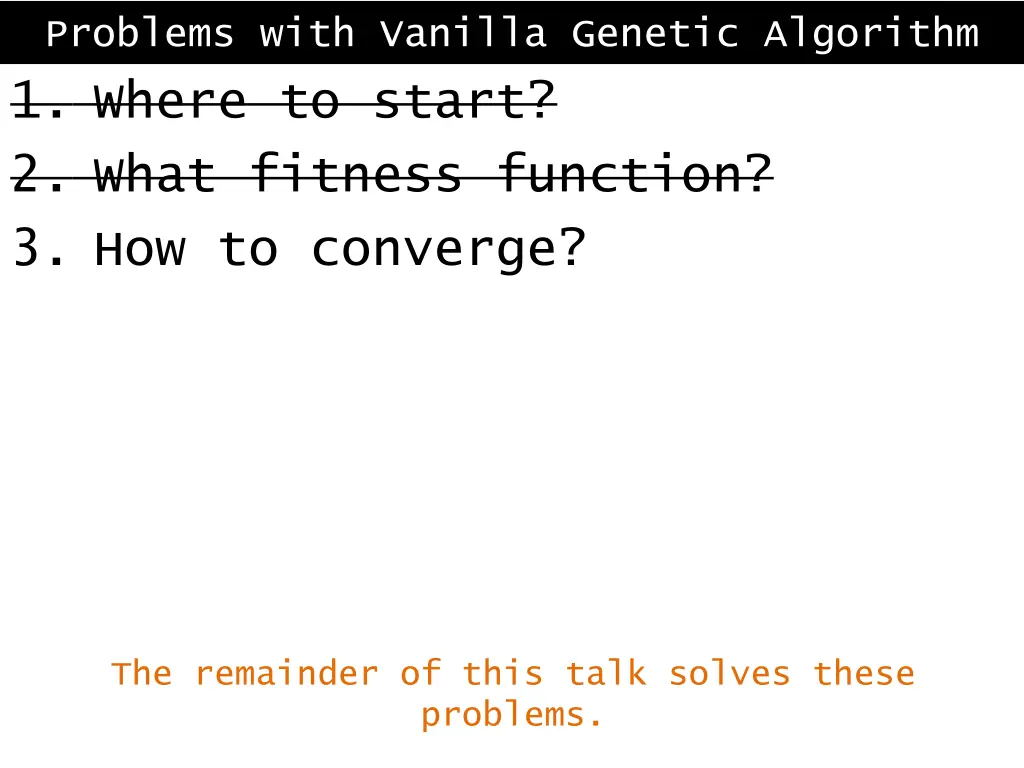 problems with vanilla genetic algorithm 1 where 3