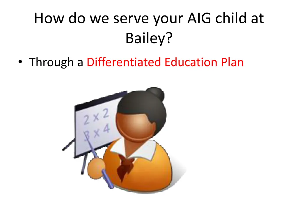 how do we serve your aig child at bailey