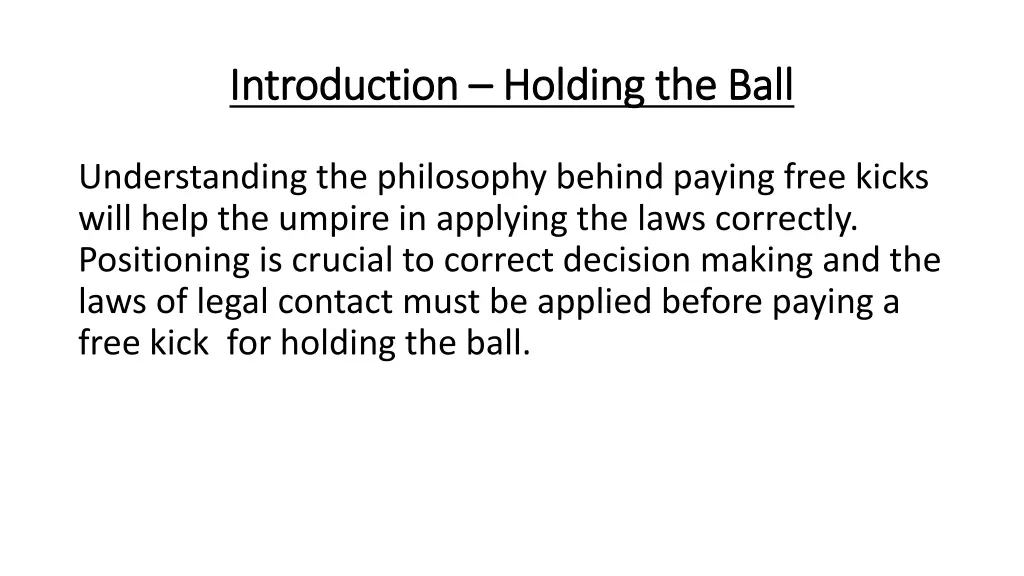 introduction introduction holding the ball
