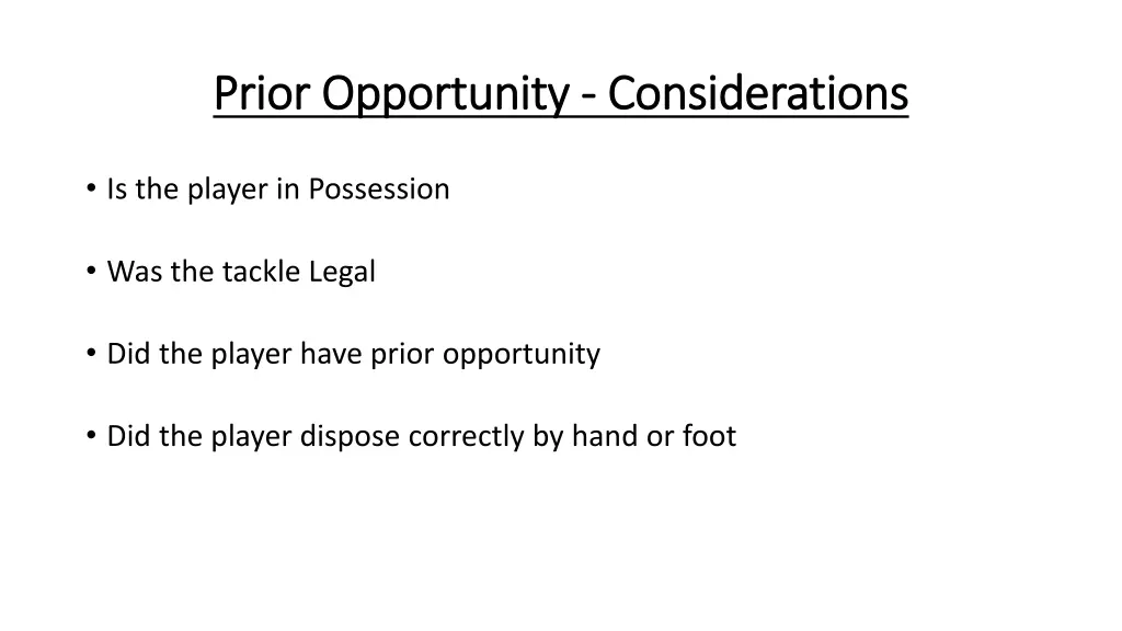 prior opportunity prior opportunity considerations