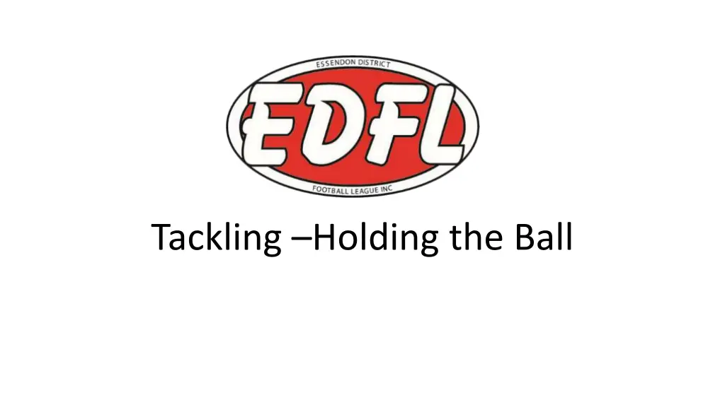 tackling holding the ball